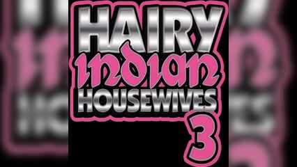 Волосатые индийские домохозяйки 3 (2014) с переводом